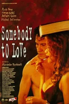 Скачать Тот, кто влюблен / Somebody to Love (1994) фильм через торрент на русском