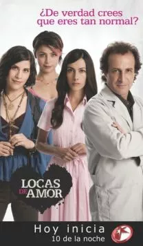 Помешанные на любви / Locas de amor (2009) cериал скачать через торрент в хорошем качестве