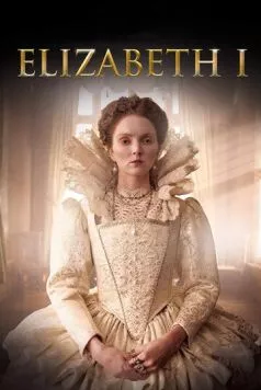 Елизавета I и ее враги / Elizabeth I (2017) cериал скачать через торрент в хорошем качестве