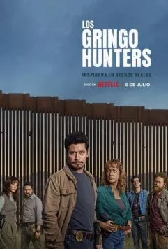 Охотники на гринго / The Gringo Hunters (2025) cериал скачать через торрент в хорошем качестве