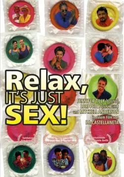 Расслабься, это просто секс / Relax... It's Just Sex (1998) фильм скачать через торрент в хорошем качестве
