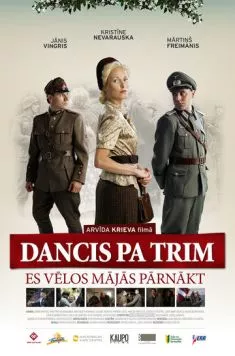 Танец на троих / Dancis pa trim (2011) фильм скачать через торрент в хорошем качестве