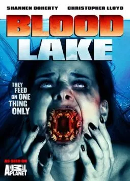 Кровавое озеро: Атака миног-убийц / Blood Lake: Attack of the Killer Lampreys (2014) фильм скачать через торрент в хорошем качестве