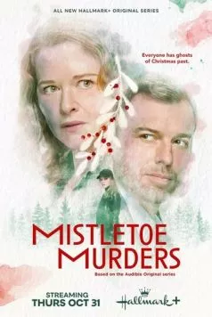 Убийства под омелой / Mistletoe Murders (2024) cериал скачать через торрент в хорошем качестве
