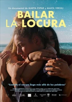 Станцевать безумие / Bailar la locura (2022) фильм скачать через торрент в хорошем качестве