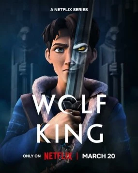 Король Волк / Wolf King (2025) cериал мультфильм скачать через торрент в хорошем качестве