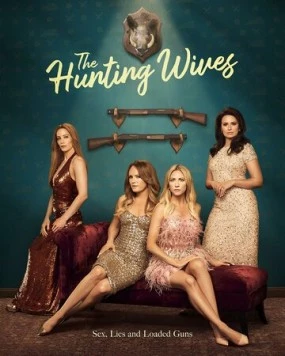 Жёны на охоте / The Hunting Wives (2025) cериал скачать через торрент в хорошем качестве