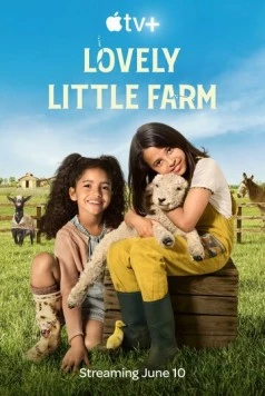Наша милая ферма / Lovely Little Farm (2022) cериал скачать через торрент в хорошем качестве