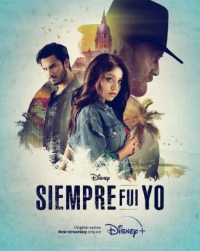 Это всегда я / Siempre Fui Yo (2022) cериал скачать через торрент в хорошем качестве