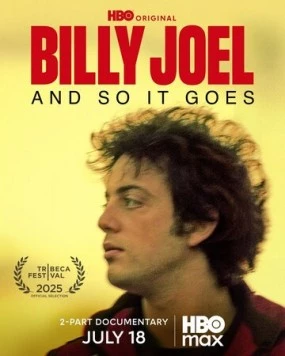 Билли Джоэл: Так и есть / Billy Joel: And So It Goes (2025) cериал скачать через торрент в хорошем качестве