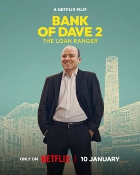 Банк Дэйва 2 / Bank of Dave 2: The Loan Ranger (2025) фильм скачать через торрент в хорошем качестве