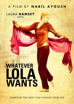 Скачать Всё, чего хочет Лола / Whatever Lola Wants (2007) фильм через торрент на русском
