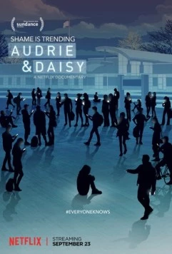 Одри и Дейзи / Audrie & Daisy (2016) фильм скачать через торрент в хорошем качестве