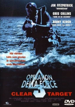 Операция отряда Дельта 3 / Operation Delta Force 3: Clear Target (1998) фильм скачать через торрент в хорошем качестве