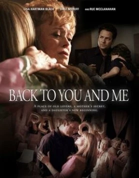 Скачать Только ты и я / Back to You and Me (2005) фильм через торрент на русском