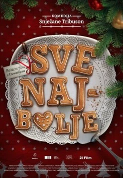 Всего наилучшего / Sve najbolje (2016) фильм скачать через торрент в хорошем качестве