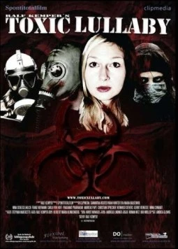 Токсичная колыбельная / Toxic Lullaby (2010) фильм скачать через торрент в хорошем качестве