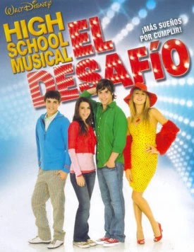 Классный мюзикл: Вызов / High School Musical: El Desafío (2008) фильм скачать через торрент в хорошем качестве