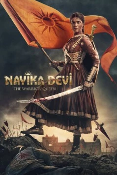 Найика Деви - королева-воин / Nayika Devi: The Warrior Queen (2022) фильм скачать через торрент в хорошем качестве