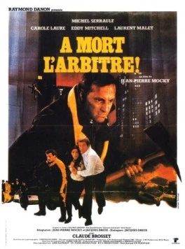 Убить рефери / À mort l'arbitre! (1984) фильм скачать через торрент в хорошем качестве