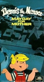 Деннис-мучитель: День матери / Dennis the Menace in Mayday for Mother (1981) мультфильм скачать через торрент в хорошем качестве