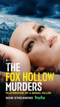 Убийства в Фокс Холлоу: Игровая площадка Серийного Убийцы / The Fox Hollow Murders: Playground of a Serial Killer (2025) cериал скачать через торрент в хорошем качестве