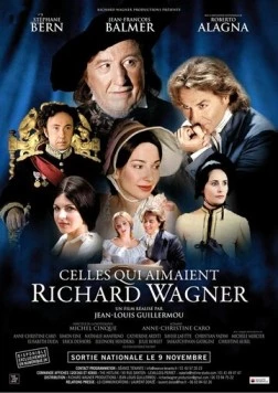 Те, кто любил Рихарда Вагнера / Celles qui aimaient Richard Wagner (2011) фильм скачать через торрент в хорошем качестве