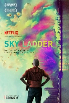 Лестница в небо: Искусство Цай Гоцяна / Sky Ladder: The Art of Cai Guo-Qiang (2016) фильм скачать через торрент в хорошем качестве