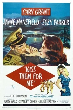 Поцелуй их за меня / Kiss Them for Me (1957) фильм скачать через торрент в хорошем качестве