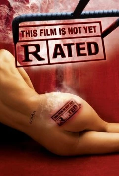 Рейтинг ассоциации MPAA / This Film Is Not Yet Rated (2006) фильм скачать через торрент в хорошем качестве