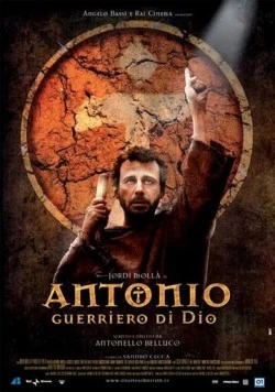 Антонио: Воин Божий / Antonio guerriero di Dio (2006) фильм скачать через торрент в хорошем качестве