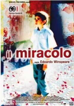 Чудо / Il miracolo (2003) фильм скачать через торрент в хорошем качестве