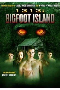 1313: Остров снежного человека / 1313: Bigfoot Island (2012) фильм скачать через торрент в хорошем качестве