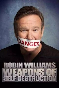 Робин Уильямс: Оружие самоуничтожения / Robin Williams: Weapons of Self Destruction (2009) фильм скачать через торрент в хорошем качестве