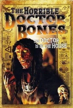 Ужасный доктор Боунс / The Horrible Dr. Bones (2000) фильм скачать через торрент в хорошем качестве