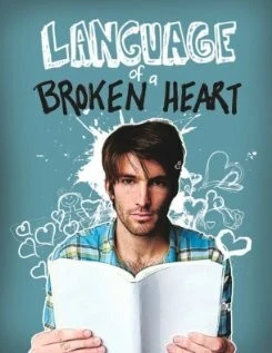 Скачать Язык разбитого сердца / Language of a Broken Heart (2011) фильм через торрент на русском