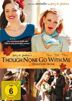Хотя со мною никто не идёт / Though None Go with Me (2006) фильм скачать через торрент в хорошем качестве