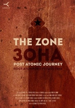 Зона. Постатомное путешествие / The Zone Post Atomic Journey (2018) фильм скачать через торрент в хорошем качестве