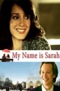 Меня зовут Сара / My Name Is Sarah (2007) фильм скачать через торрент в хорошем качестве