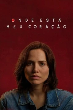 Где моё сердце / Onde Está Meu Coração (2020) cериал скачать через торрент в хорошем качестве