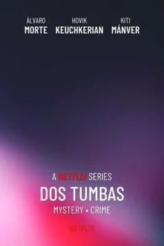 Две могилы / Dos tumbas (2025) cериал скачать через торрент в хорошем качестве