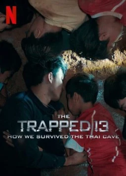 13 человек в ловушке: Как мы выжили в тайской пещере / The Trapped 13: How We Survived the Thai Cave (2022) фильм скачать через торрент в хорошем качестве