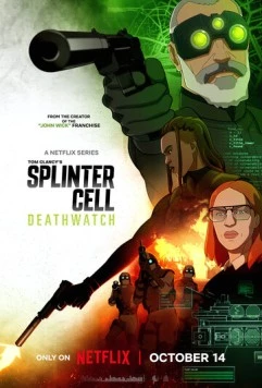 Splinter Cell: Караул смерти / Splinter Cell: Deathwatch (2025) cериал мультфильм скачать через торрент в хорошем качестве