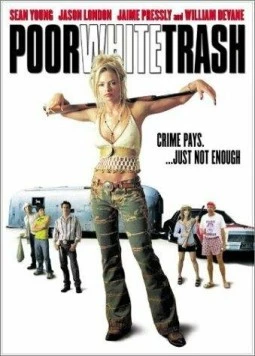 Нищий белый мусор / Poor White Trash (2000) фильм скачать через торрент в хорошем качестве