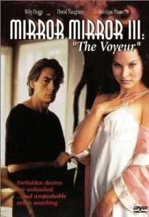 Зеркало, зеркало 3: Подглядывающий / Mirror Mirror 3: The Voyeur (1995) фильм скачать через торрент в хорошем качестве