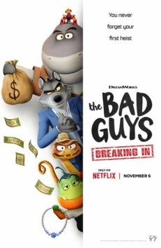 Плохие парни. Грабёж со взломом / The Bad Guys: Breaking In (2025) cериал мультфильм скачать через торрент в хорошем качестве
