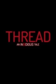 Нить: Астрал / Thread: An Insidious Tale 2026 скачать через торрент фильм в хорошем качестве