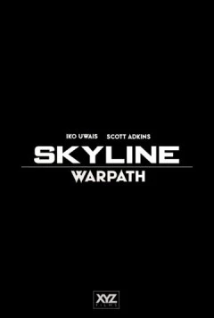 Скайлайн: Тропа войны / Skyline: Warpath (2025) фильм скачать через торрент в хорошем качестве