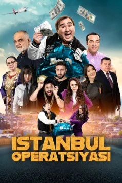 Операция Стамбул / Istanbul operatsiyasi (2024) фильм скачать через торрент в хорошем качестве