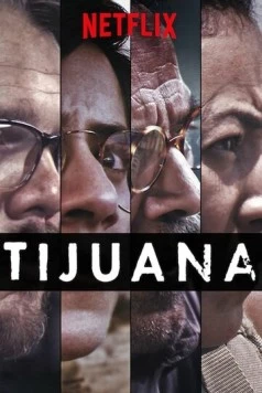Тихуана / Tijuana (2019) фильм скачать через торрент в хорошем качестве